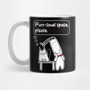 Cat pun, Purr-sonal space, please. Mug